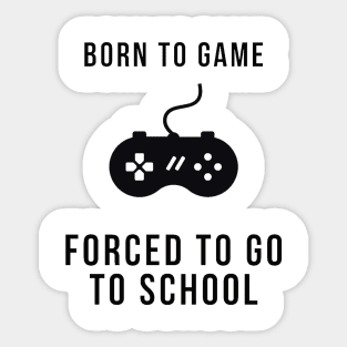 Born to game #1 Sticker